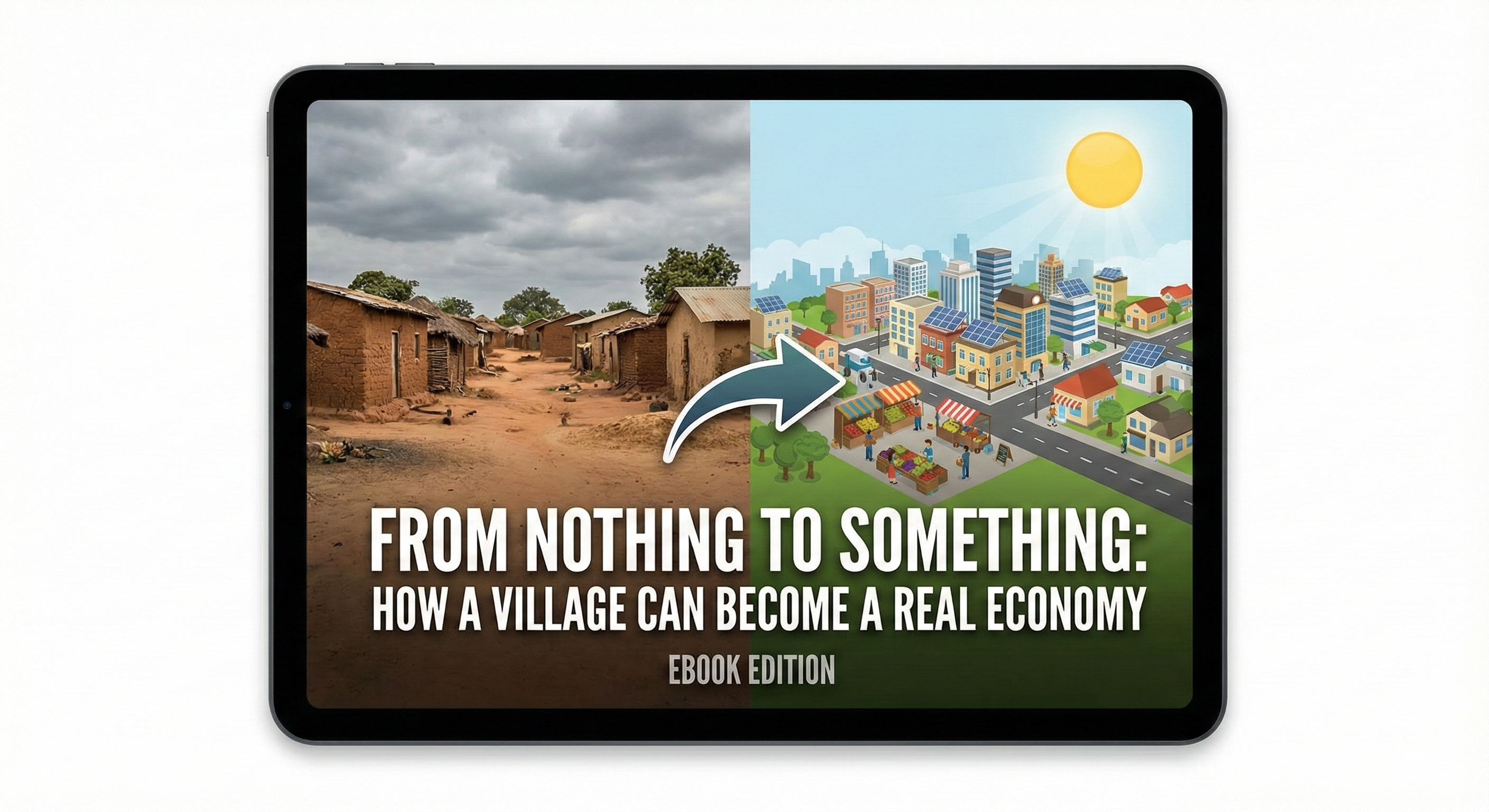 ebook. FROM NOTHING TO SOMETHING: HOW A VILLAGE CAN BECOME A REAL ECONOMY