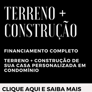 Financiamento de terreno mais construção.