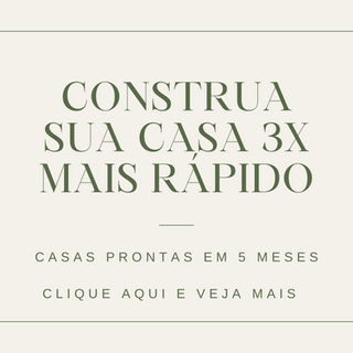 Construa sua casa 3x mais rápido.