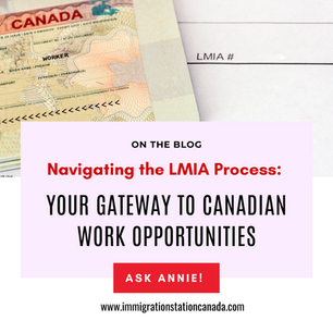 Navigating the LMIA Process: Your Gateway to Canadian Work Opportunities