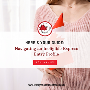 Navigating an Ineligible Express Entry Profile