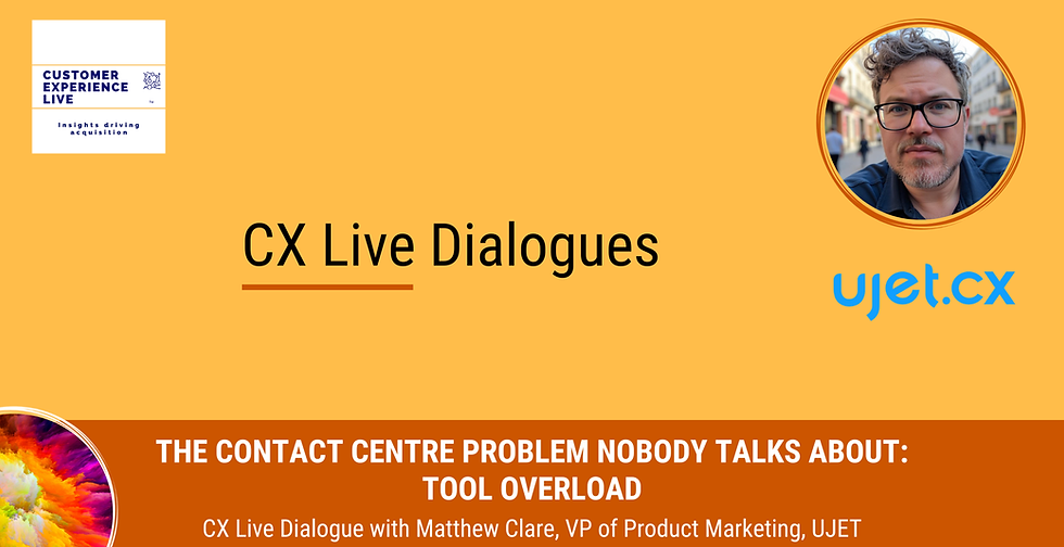 Matthew Clare, VP of Product Marketing, UJET- CX Dialogue.png