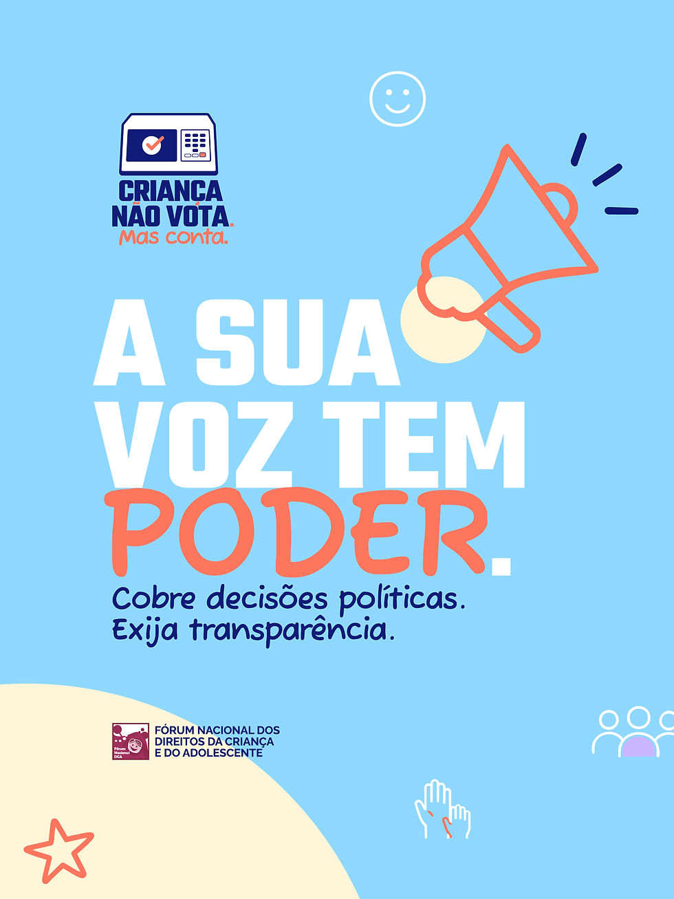 A SUA VOZ TEM PODER | CRIANÇA NÃO VOTA. MAS CONTA