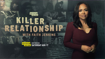 Season Three of Oxygen True Crime's “Killer Relationship with Faith Jenkins” to Debut Following Successful Second Season of the Series that 8.1M Total Viewers!