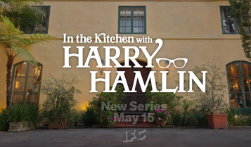 AMC Shares the New Trailer for "In the Kitchen with Harry Hamlin" and it Makes Us Hungry!