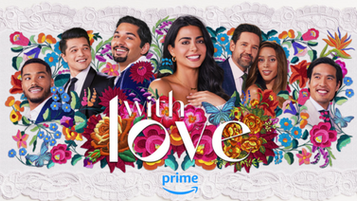 Prime Video Releases Official Trailer for Season 2 of Gloria Calderón Kellett’s Dramedy "With Love".
