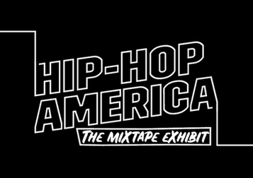 GRAMMY MUSEUM® PRESENTS HIP-HOP AMERICA: THE MIXTAPE EXHIBIT OPENING OCT. 7.
