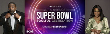 HONOREES AND PERFORMERS ANNOUNCED FOR “THE SUPER BOWL SOULFUL CELEBRATION 25TH ANNIVERSARY,” HOSTED BY CEDRIC THE ENTERTAINER AND TICHINA ARNOLD, SATURDAY, FEB. 10 ON CBS.