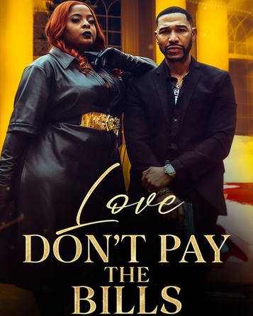 Forget Everything You've Been Told, "Love Don't Pay the Bills" Proves Tubi is THE PLACE TO BE!