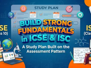 An educational graphic titled "Build Strong Fundamentals in ICSE & ISC: A Study Plan Built on the Assessment Pattern," surrounded by study planning icons, textbooks, a microscope, a laptop, and scientific formulas.
