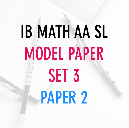 IB Math AA SL - Model Paper Set 3 - P2 | Exam Ready