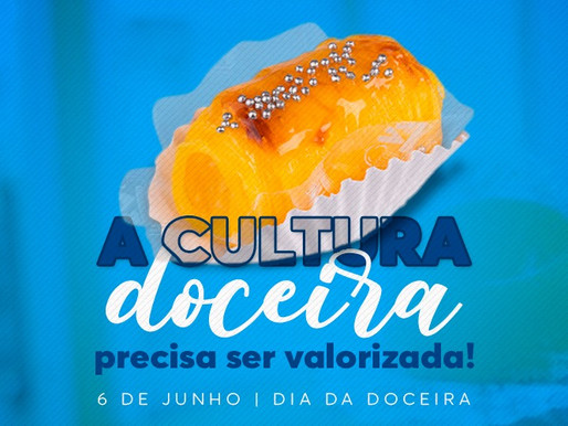 Protocolado PL que institui o ‘Dia Nacional da Doceira’