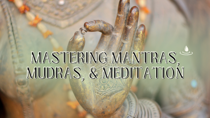 mantras and mudras