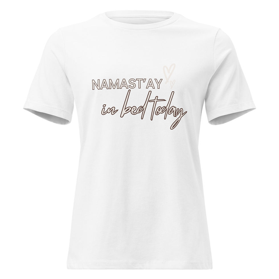 Thumbnail: Namast'ay in Bed Today Women’s Relaxed T-Shirt