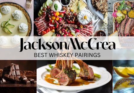 Jackson McCrea Whiskey Pairings You'll Love: Elevate Your Drinking Experience