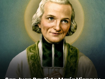 ✨ 4 de Agosto | Fiesta de San Juan María Vianney ✨