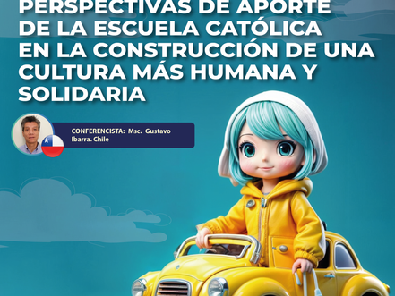 PERSPECTIVAS DEL APORTE DE LA ESCUELA CATÓLICA EN LA CONSTRUCCIÓN DE UNA CULTURA MÁS HUMANA Y SOLIDARIA - III SEMINARIO NACIONAL DE PASTORAL EDUCATIVA de la CONFEEDEC