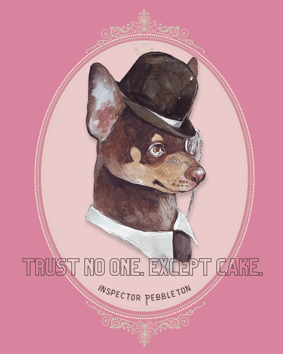 Inspector Pebbleton Hunde-Wandbild in Altrosa mit Monokel, Melone und dem Spruch Trust no one except cake
