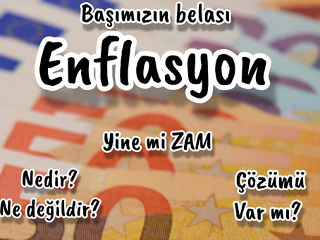 Başımızın Belası: ENFLASYON