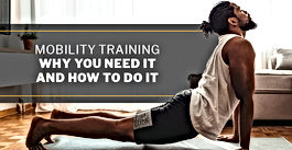 Mobility Training: Unlocking Your Hips, Shoulders, & Spine