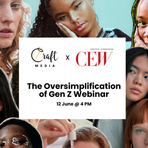 Craft Media to launch beauty report - The Oversimplification of Gen Z - with CEW webinar. 