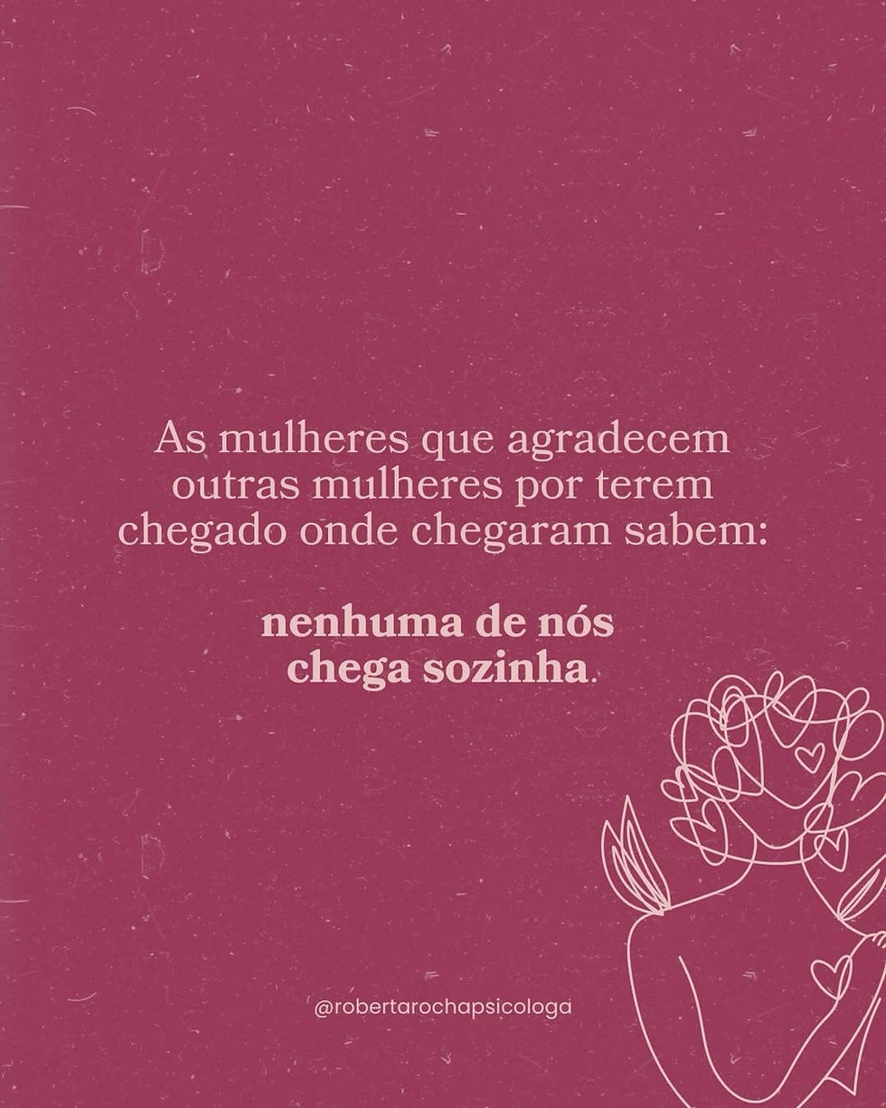 Nenhuma de nós chega sozinha