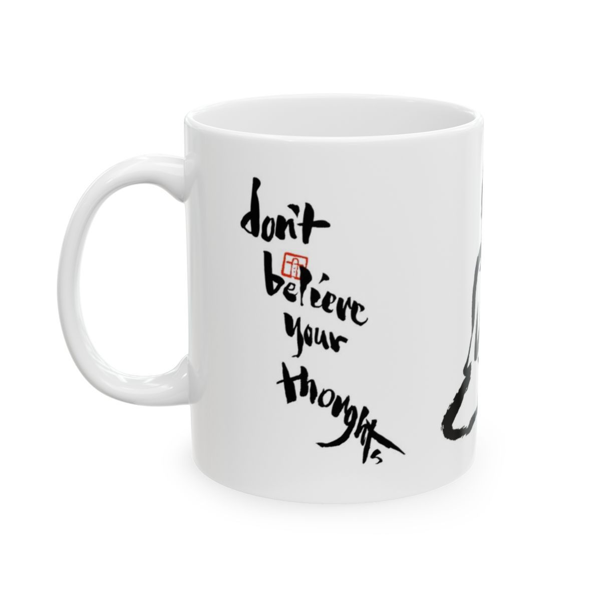 "Don't Believe Your Thoughts" Mug