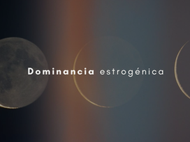 Dominancia estrogénica y endometriosis: cómo afecta tu salud y qué hacer para equilibrar tus hormonas