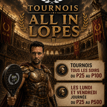 Tournois ALL IN LOPES proposé dans votre club All in Padel Sports à Bouc bel Air. On peut y voir Justin Lopes en tenu de gladiateur. Tournois tous les soirs du p25 au P100. Les lundis et vendredis en journée du P25 au P500