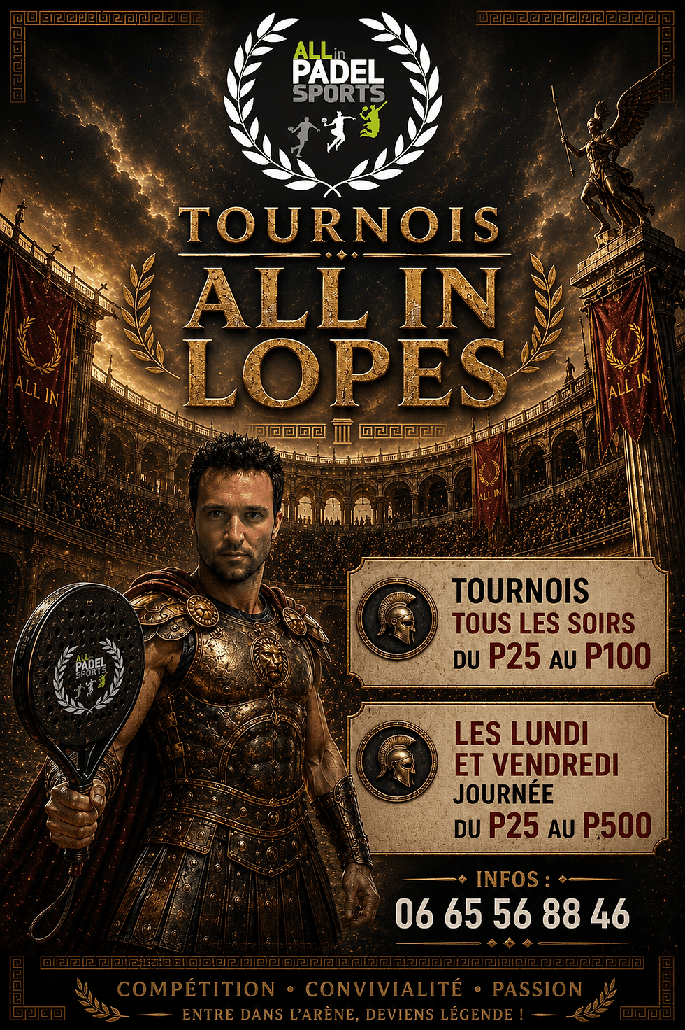 Tournois ALL IN LOPES proposé dans votre club All in Padel Sports à Bouc bel Air. On peut y voir Justin Lopes en tenu de gladiateur. Tournois tous les soirs du p25 au P100. Les lundis et vendredis en journée du P25 au P500