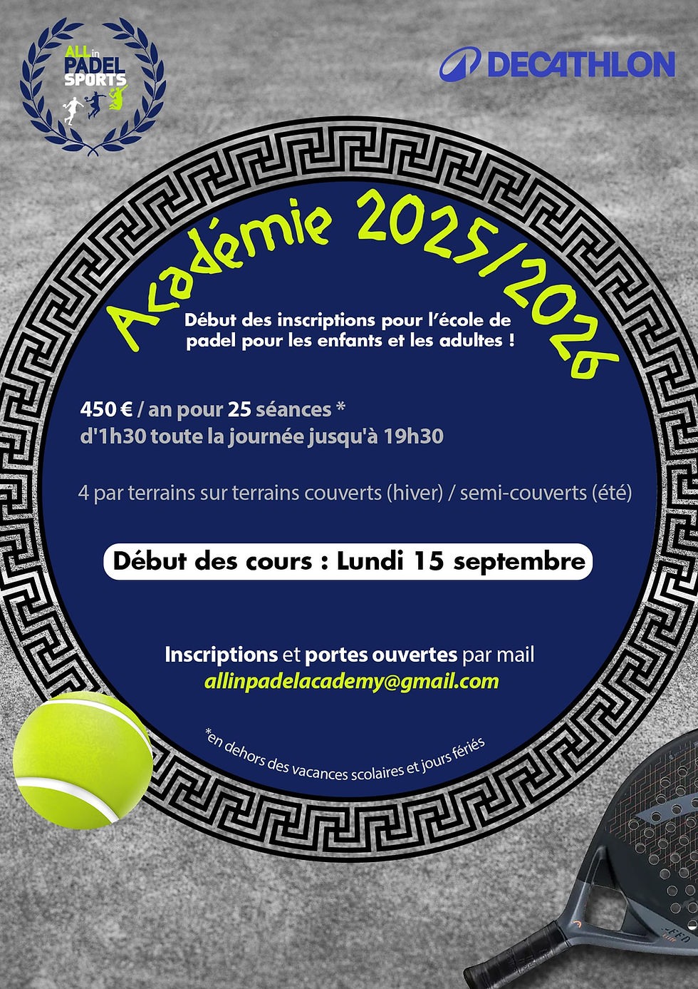Les inscriptions pour l'Académie de Padel Saison 2025-2026 à All in Padel Sports sont ouvertes ! Cours enfants et adultes, 25 séances d'1h30 pour 450 €/an. Début des cours le lundi 15 septembre. Inscrivez-vous par mail : allinpadelacademy@gmail.com !