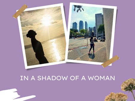 In a shadow of a Woman