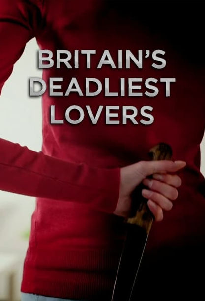 Britain's Deadliest Lovers