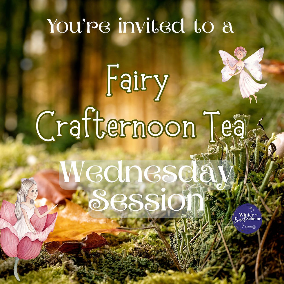 Fairy Crafternoon Tea Wednesday Session