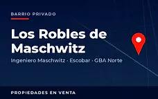 Propiedades en venta en el barrio privado Los Robles de Maschwitz, partido de Escobar, GBA Norte