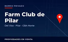 Propiedades en venta en el barrio privado Farm Club de Pilar, Del Viso, partido de Pilar, Zona Norte del Gran Buenos Aires