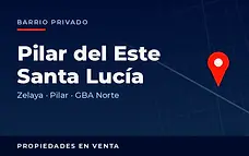 Propiedades en venta en el barrio privado Pilar del Este Santa Lucía, partido de Pilar, GBA Norte