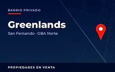 Propiedades en venta en el barrio privado Greenlands, San Fernando, partido de San Fernando, Zona Norte del Gran Buenos Aires