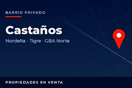 Propiedades en venta en el barrio privado Castaños, Nordelta, partido de Tigre, Zona Norte del Gran Buenos Aires
