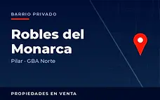 Propiedades en venta en el barrio privado Robles del Monarca, Pilar, partido de Pilar, Zona Norte del Gran Buenos Aires