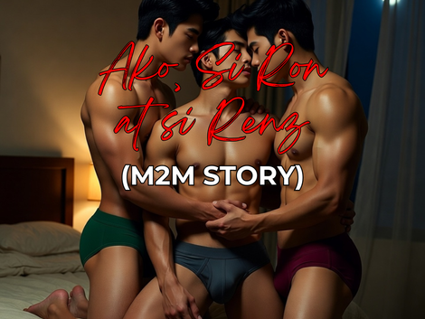Ako, si Ron at Renz (M2M STORY)