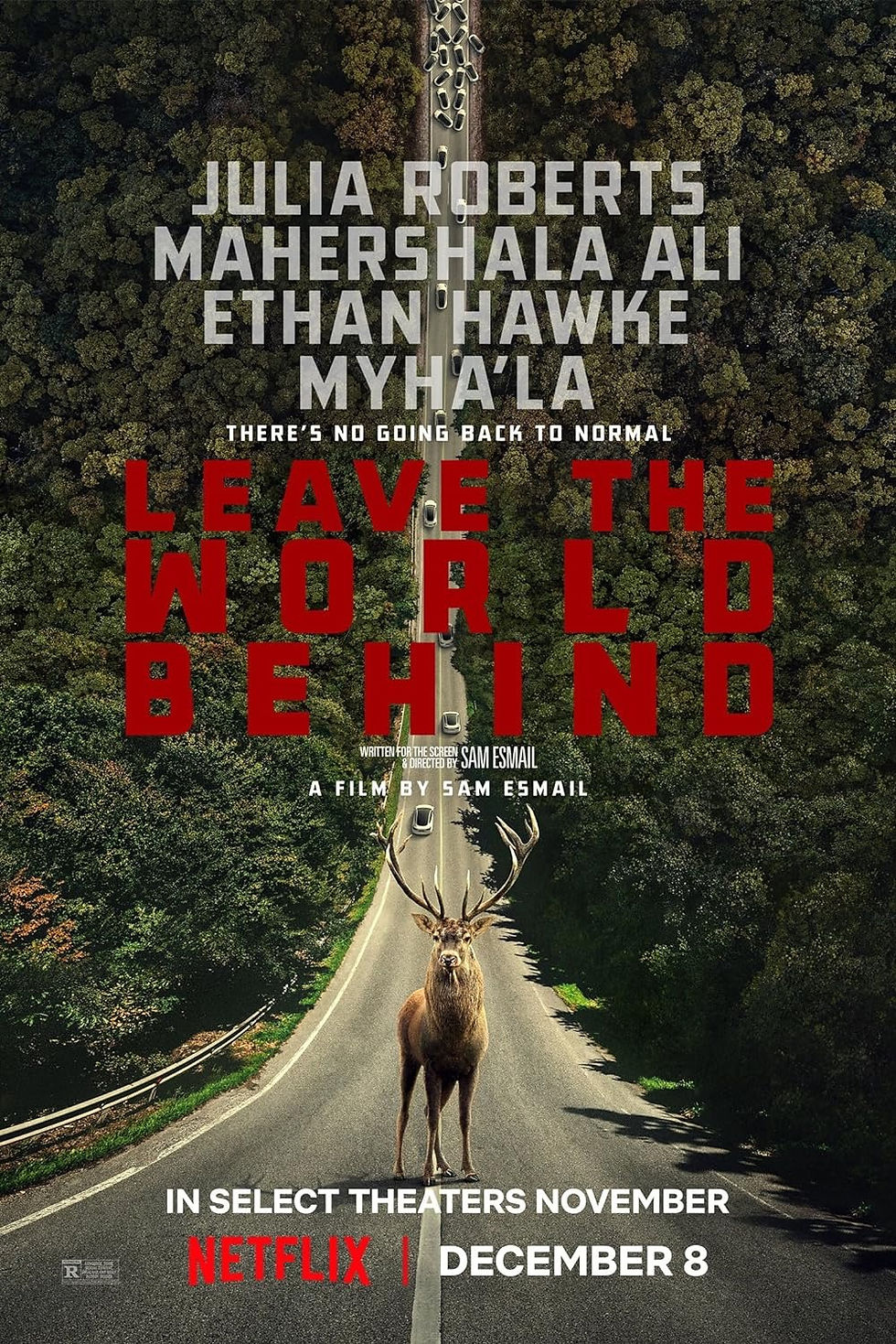 Movie poster for the movie Leave the World Behind with the names of the actors at the top, the title of the film in the middle and where and when the film will be shown at the bottom. The picture on the poster is of a stag standing in the middle of a highway that runs through heavily wooded area