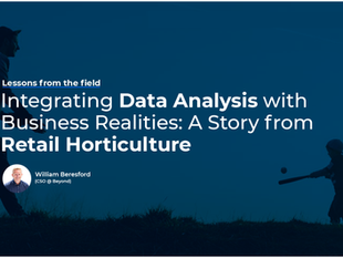Integrating Data Analysis with Business Realities: A Story from Retail Horticulture