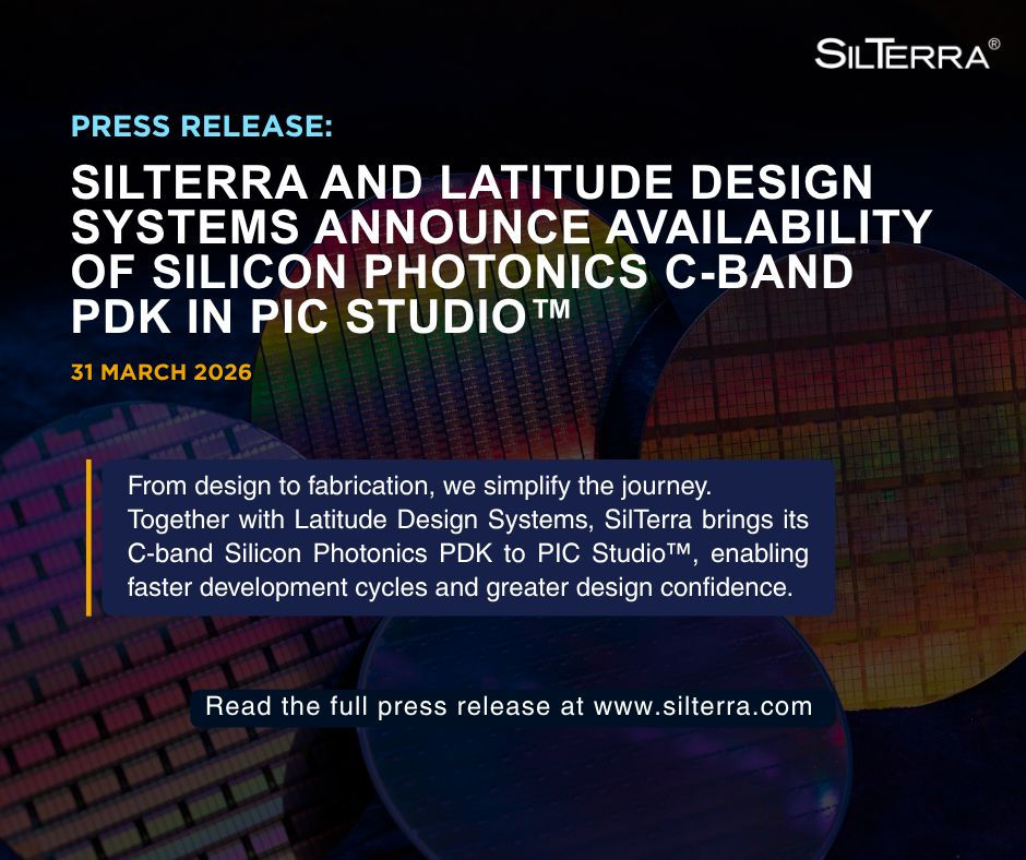 SilTerra and Latitude Design Systems Announce Availability of Silicon Photonics C-Band PDK in PIC Studio ™