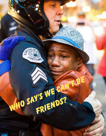Police Officer - Who say's we can't we be friends.jpg