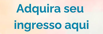 Adquira seu ingresso (1).jpg