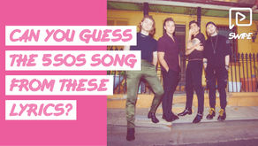 Can you guess the 5SOS song from these lyrics?