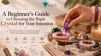 A Beginner’s Guide to Choosing the Right Crystal for Your Intention