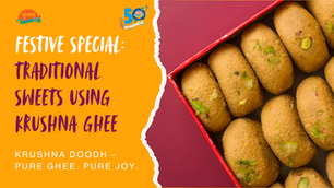 Festive Special: Traditional Sweets Using Krushna Ghee