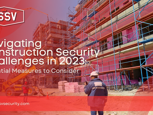 Navigating Construction Security Challenges in 2023: Essential Measures to Consider 